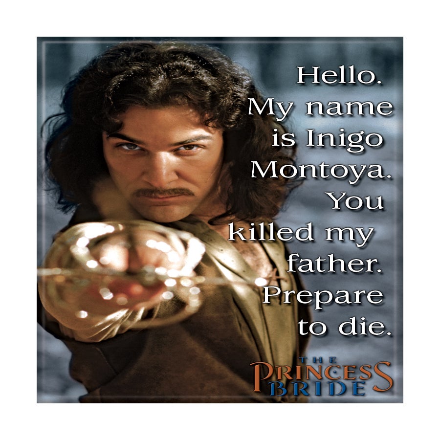 My Name Is Montoya Quote My Name Is Inigo Montoya - Princess Bride | Ata-Boy Inc.