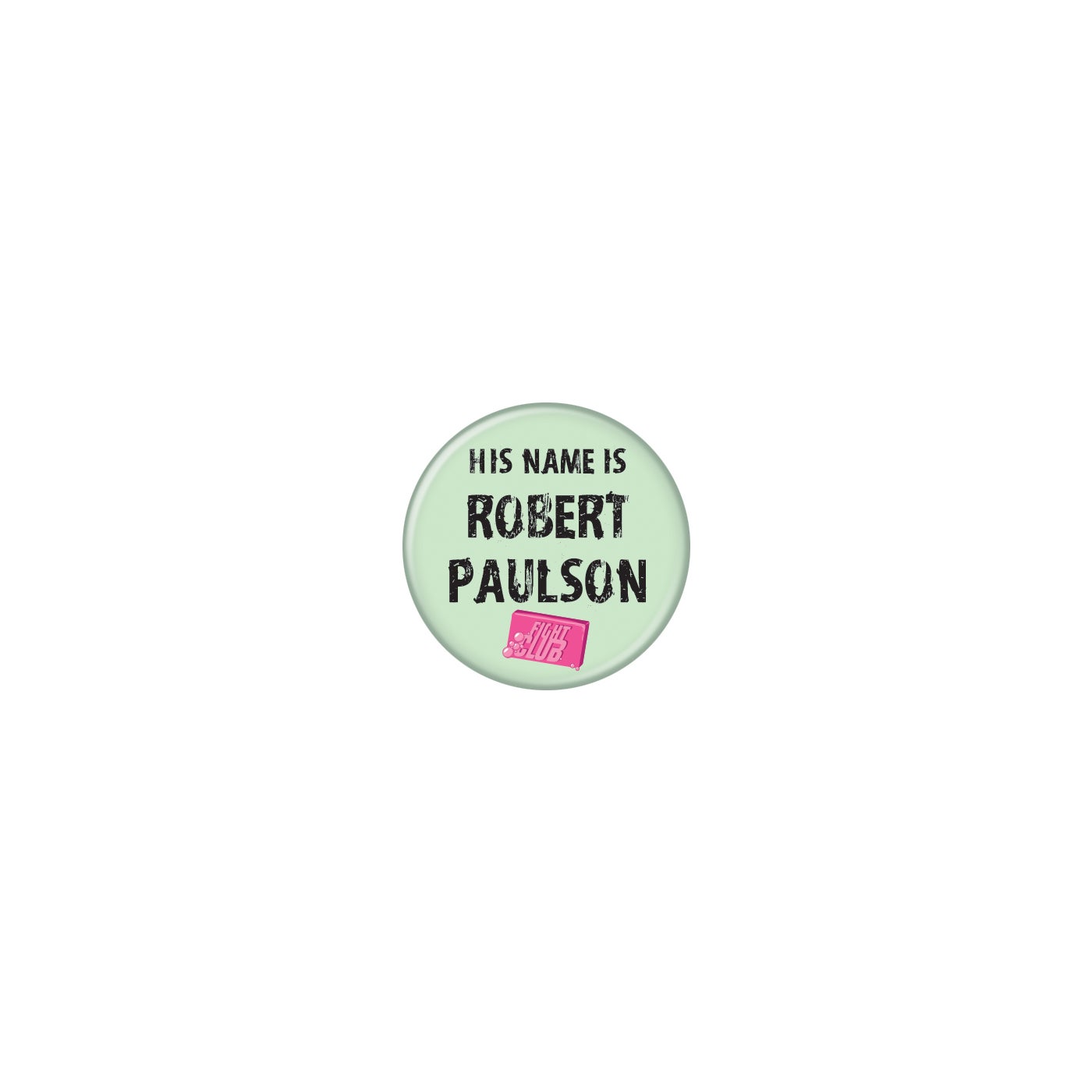 Fight Club Robert Paulson Fight Club Ata Boy Inc Fight Club Robert Paulson Fight Club Ata Boy Inc