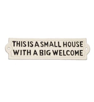 "~Small House Big Welcome~ Sign, , Last Chance"