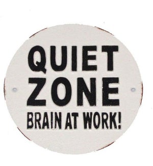 "Quiet Zone Brain At Work! Plaque, 7D, China, LC"