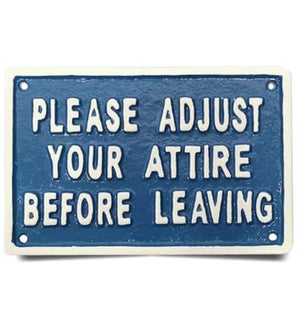 ~Please Adjust Your Attire Before Leaving~Cast Iron Plaque