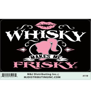 Whisky Makes Me Frisky Sticker