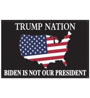 Trump Nation Biden is Not Flag