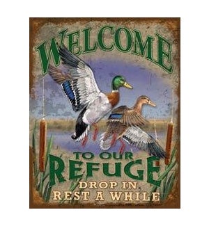 Welcome to our refuge Metal Sign