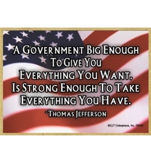 Government Big Enough Thomas Jefferson Magnet