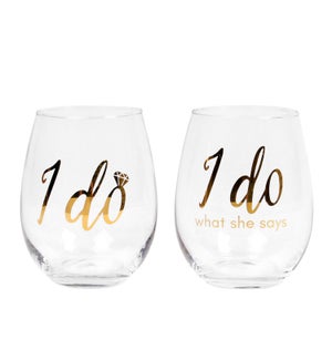 I Do | I Do What She Says Stemless Wine Glass Set Of 2 Gold