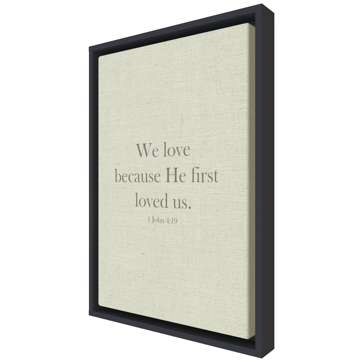We love because