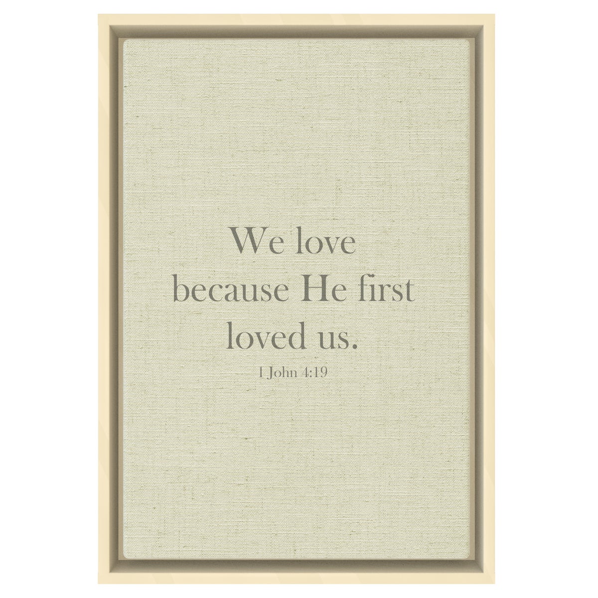 We love because