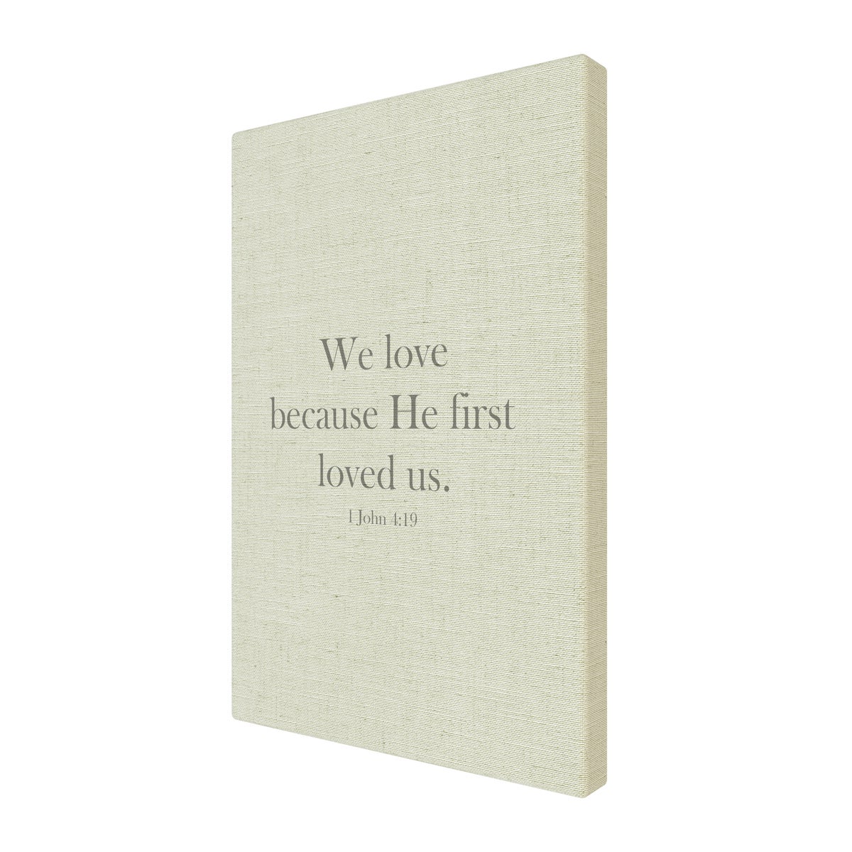 We love because