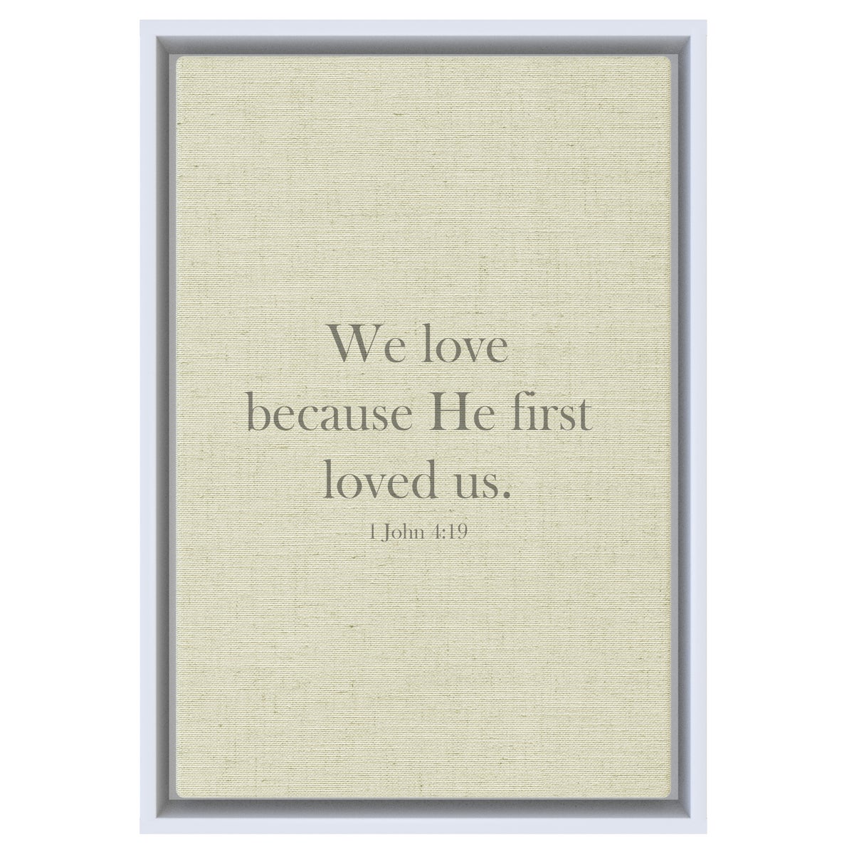 We love because