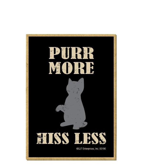 Purr More ~ Hiss Less Magnet