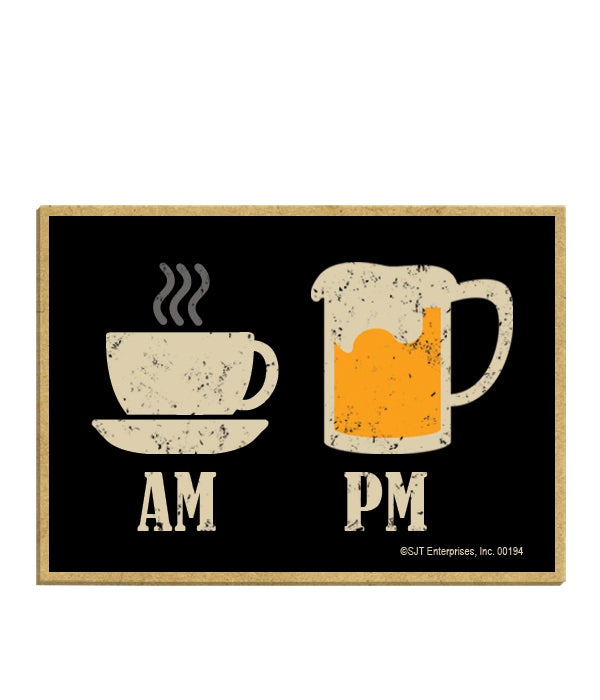 Coffee AM Beer PM magnet