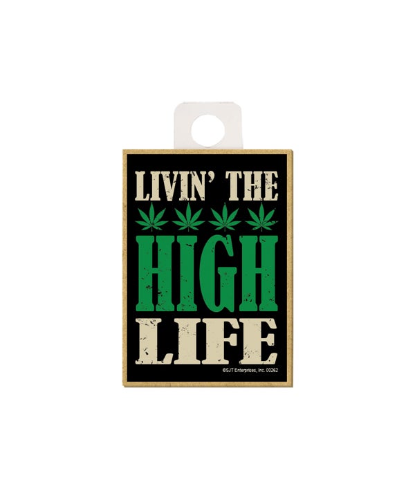 Livin' the high life