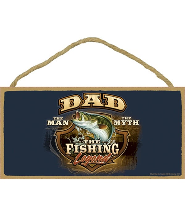DAD, The Man, The Myth, The Fishing Lege