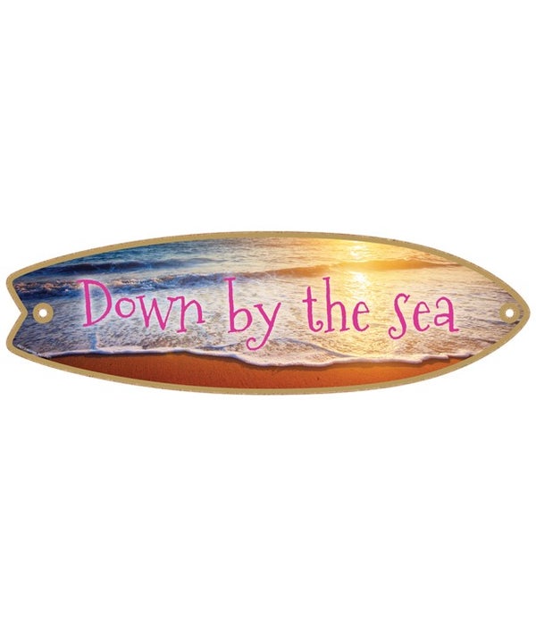 Down by the sea Surfboard