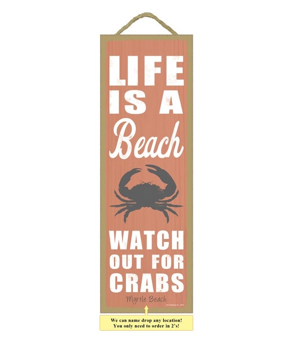 Life is a beach. Watch out for crabs (cr