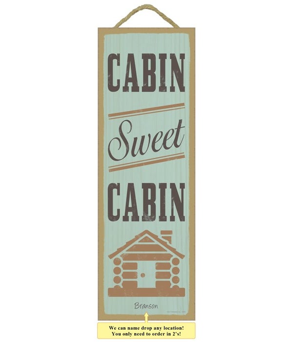 Cabin sweet cabin (cabin image) 5 x 15 S