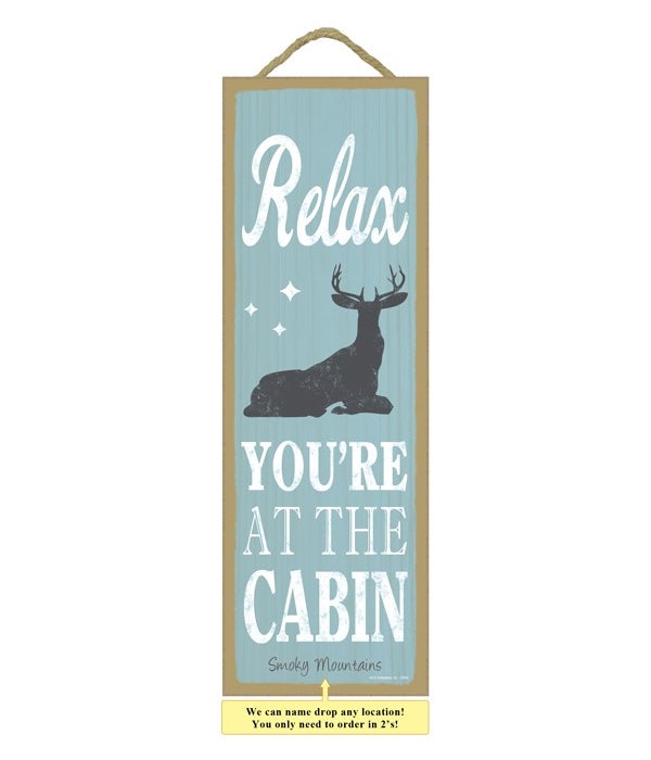 Relax. You're at the cabin (deer & star