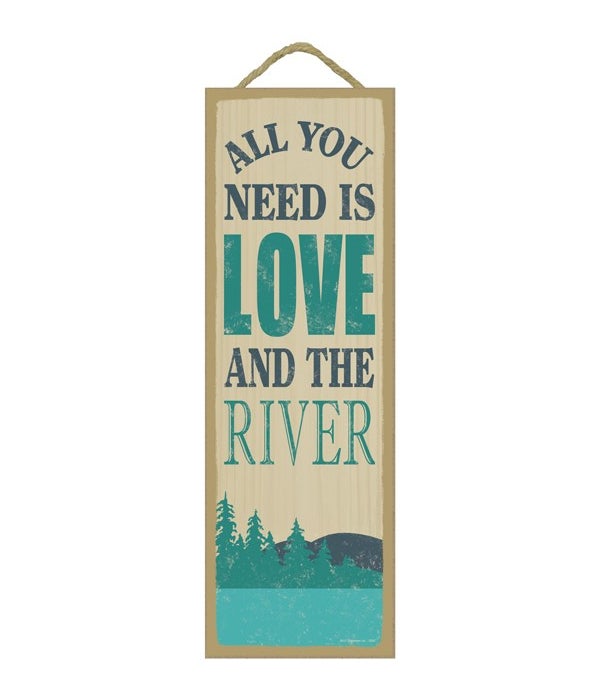 All you need is love and the river (mountain & river image)