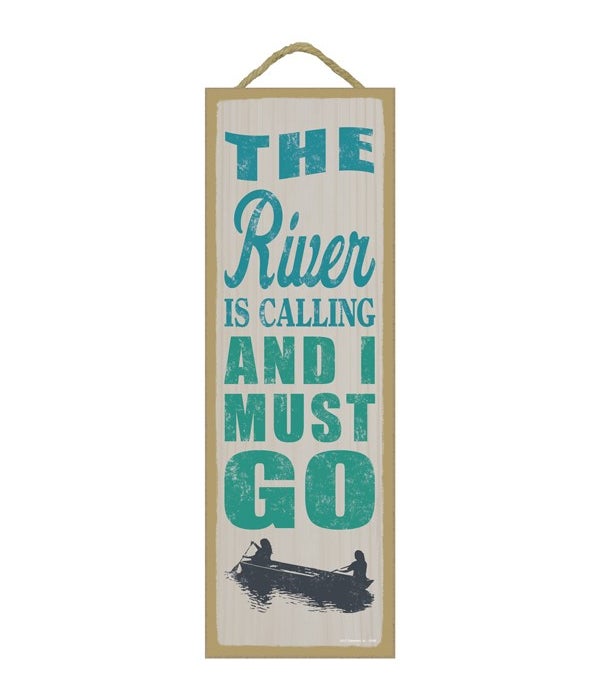 The river is calling and I must go (boat image)