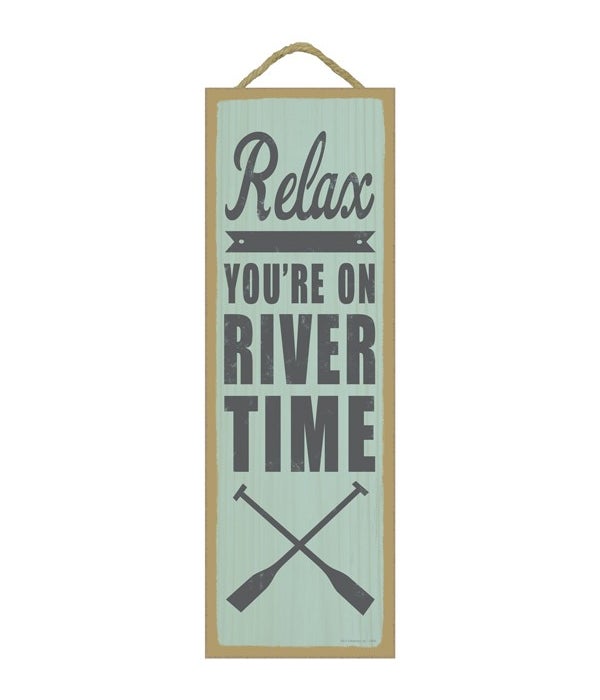 Relax. You're on river time (oar image)