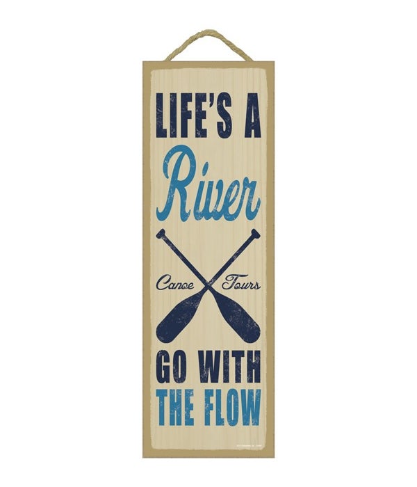 Life's a river. Go with the flow. (oar image)