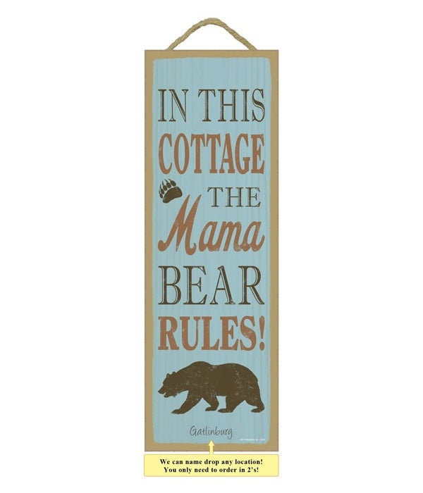 In this cottage, the mama bear rules! (b