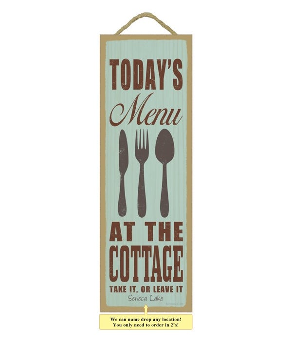 Today's menu at the cottage: Take it, or