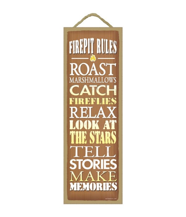 Firepit Rules - Roast Marshmallows, Catc