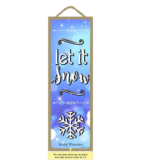 Let It Snow 5x15 plaque