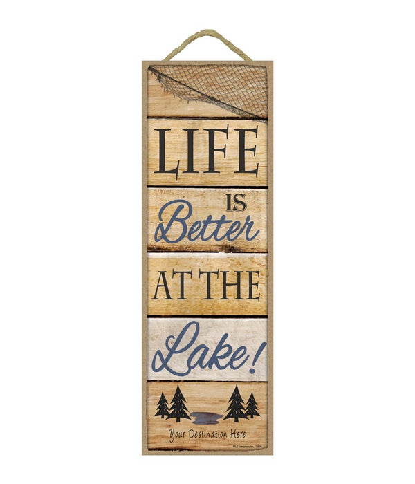 Life is Better at the Lake! (Wood planks w/outdoors theme)