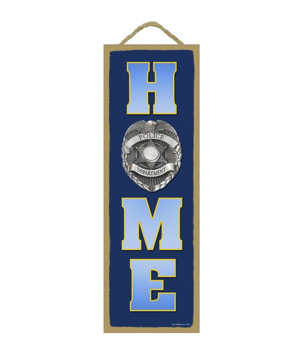 Police Department logo in the "o" in "Home" 5x15 sign