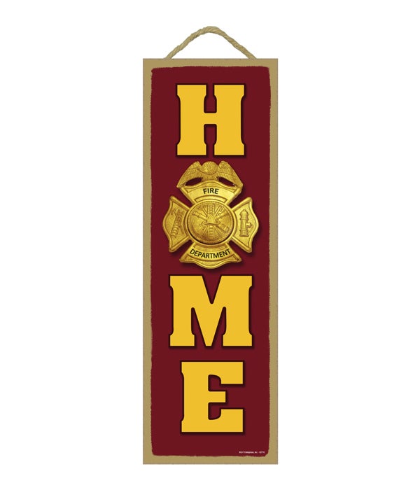 Fire Department logo in the "o" in "Home" 5x15 sign