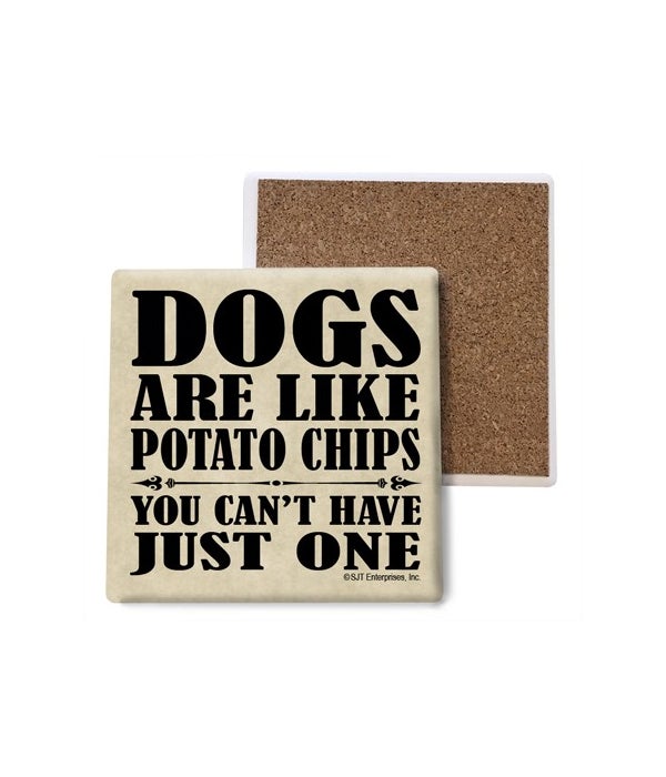 Dogs are like potato chips you can't hav
