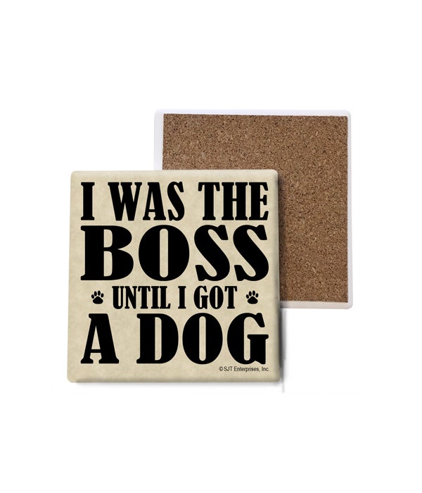 I was the boss until I got a dog
