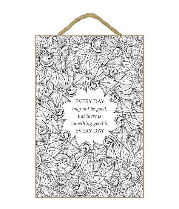 Every Day.. Coloring Wood Plaque 7x10.5"