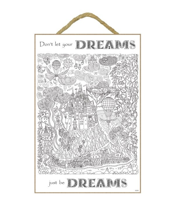 Don't Let Dreams Coloring 7x10.5" Plaque