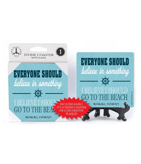 Everyone should believe in something, I believe I should go to the beach-1 pack stone coaster