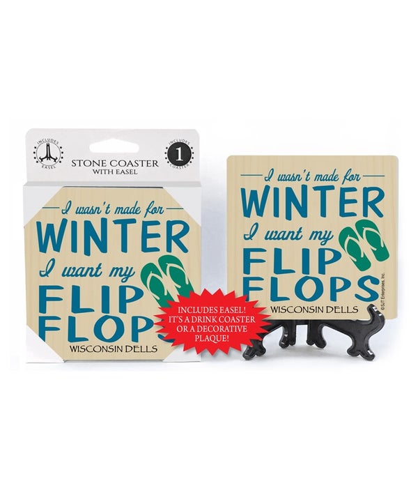 I wasn't made for winter. I want my flip flops-1 pack stone coaster