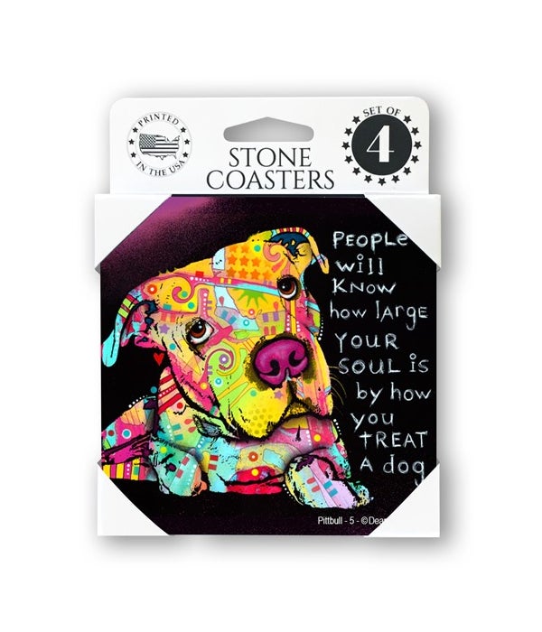 Pitbull-People will know how large your soul is by how you treat a dog-4 pack stone coasters