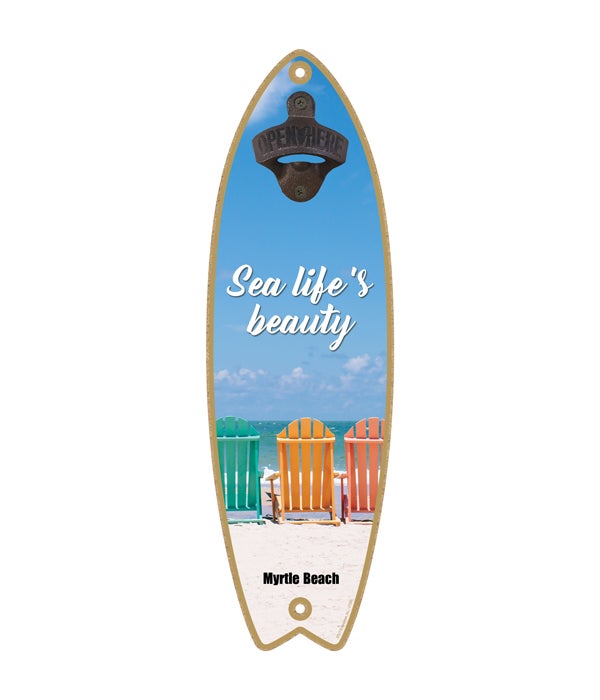 adirondack chairs on the beach - "Sea life's beauty" Surfboard Bottle Opener