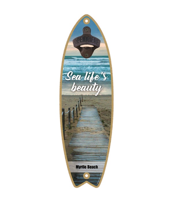 boardwalk down to the beach - "Sea life's beauty" Surfboard Bottle Opener