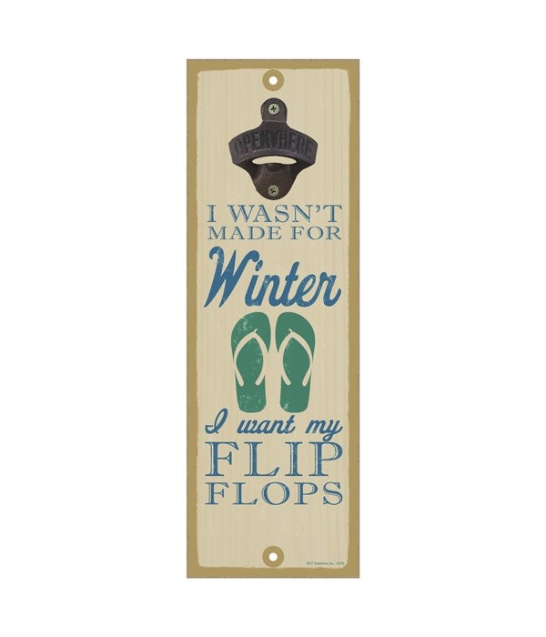 I wasn't made for winter. I want my flip flops (flip flop image)