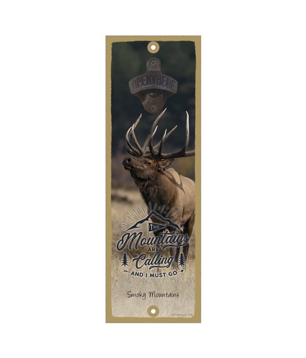 "The Mountains are Calling and I must go" - Elk 5" x 15" Wood sign Cast iron bottle opener