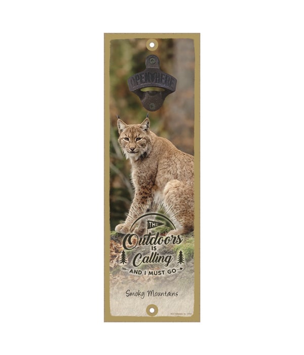 The Outdoors is Calling and I must go - Bobcat 5 x 15 Wooden sign with cast iron bottle opener