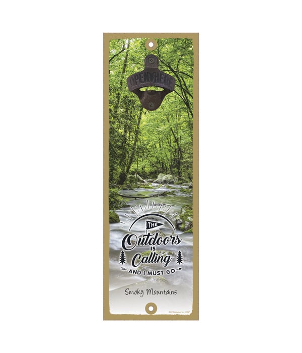 The Outdoors is Calling and I must go5 x 15 Wooden sign with cast iron bottle opener