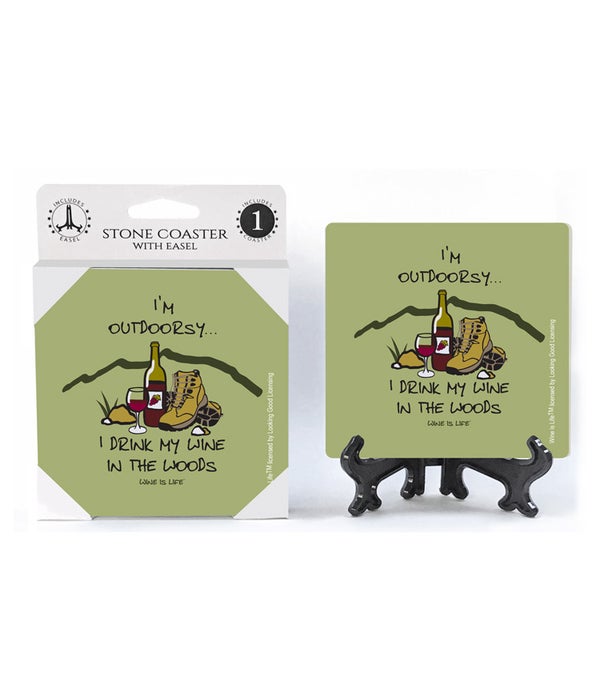 I'm outdoorsy, I drink my wine in the woods -1 pack stone coaster