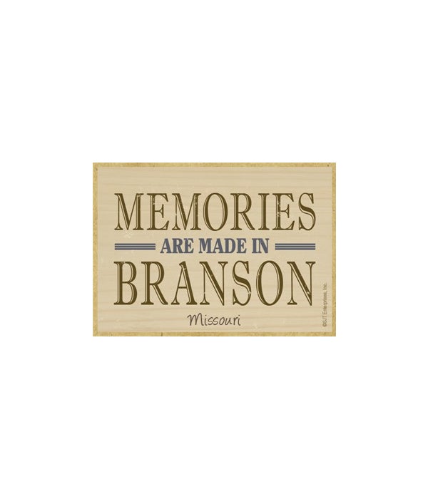 Memories are made in (destination)-Wooden Magnet