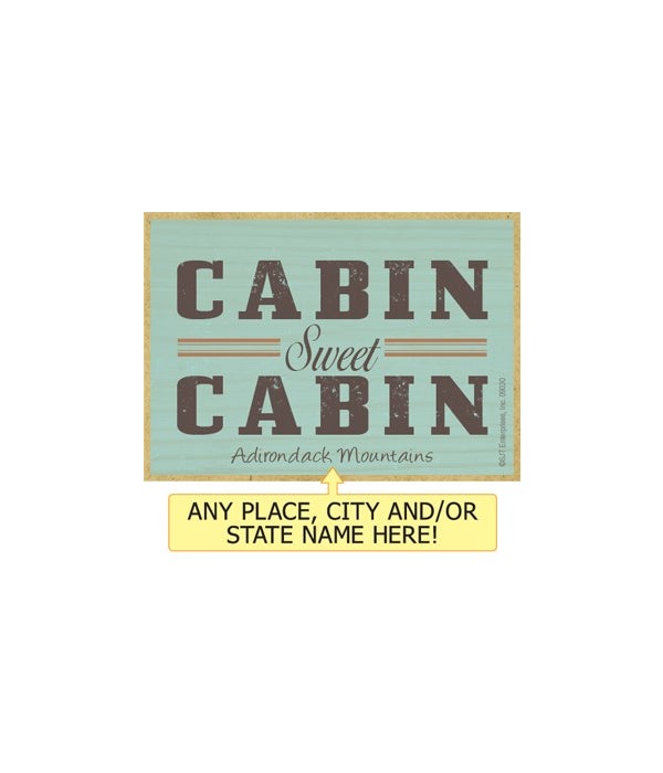 Cabin sweet cabin-Wooden Magnet