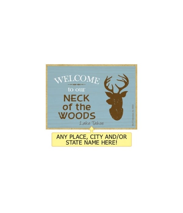 Welcome to our neck of the woods-Wooden Magnet